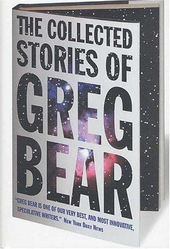 Tapa de The collected stories of Greg Bear