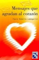 Tapa de Mensajes Que Agradan Al Corazon / Messages That Please the Heart