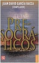 Tapa de Los presocráticos. Jenófanes, Parménides, Empédocles, Refranero clásico griego, Heráclito, Almeón, Zenón, Meliso, Filolao, Anaxágoras, Diógenes de ...