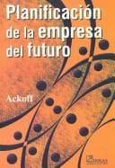 Tapa de Planificacion De La Empresa Del Futuro / Creating the Corporate Future