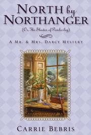 Tapa de North By Northanger, or The Shades of Pemberley