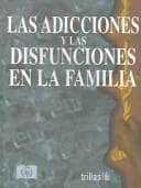 Tapa de Adicciones Y Las Disfunciones En La Familia
