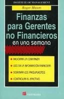 Tapa de Finanzas Para Gerentes No Financieros En Una Semana/ Finance for Non-financial Managers in a Week