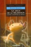 Tapa de La Jaula De La Melancolia/ the Cage of the Melancholy