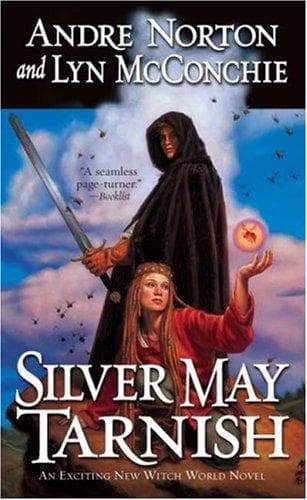 Tapa de Silver May Tarnish (Witch World Chronicles)