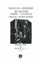 Tapa de El Mayor Fidel Garcia