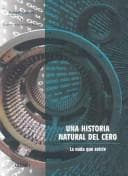 Tapa de Una Historia Natural Del Cero/a Natural History Of The Zero