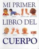 Tapa de Mi Primer Libro Del Cuerpo