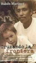 Tapa de Cruzando LA Frontera : LA Cronica Implacable De Una Familia Mexicana Que Emigra a Estados Unidos / Crossing the Border