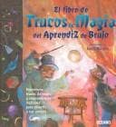 Tapa de El Libro De Trucos De Magia Del Aprendiz De Brujo/the Book Of Magic Tricks For The Apprentice Wizard (Spanish Edition)