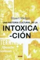 Tapa de Una Historia Cultural De La Intoxicacion / Out of It. A Cultural History of the Intoxication (Los Otros Libros / the Other Books)