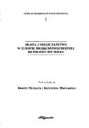 Tapa de Miasta I Mieszczanstwo W Europie Srodkowowschodniej Do Poowy XIX Wieku (Studia Ad Historiam Civitatum Pertinentia)