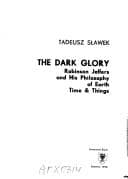 Tapa de The Dark Glory  Robinson Jeffers and His Philosophy of Earth Time & Things