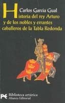 Tapa de Historia Del Rey Arturo Y De Los Nobles Y Errantes Caballeros De La Tabla Redonda / History of King Arthur and the Noble and Errant Knights of the Round ... (Biblioteca Tematica / Thematic Library)