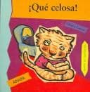 Tapa de Que Celosa! / So Jealous! (Mi Primera Sopa De Libros/My First Soup of Books)