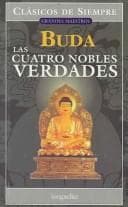 Tapa de Las Cuatro Nobles Verdades / the Four Noble Truths (Clasicos De Siempre / Grandes Maestros / Always Classics / Great Teachers)