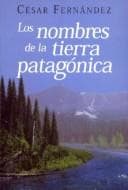 Tapa de Los nombres de la tierra patagónica