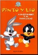 Tapa de Pinto y Leo - A Bugs Bunny y El Pato Lucas
