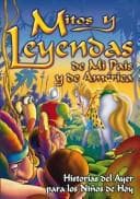 Tapa de Mitos Y Leyendas De Mi Pais Y De America/ Myths And Legends from the World