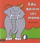 Tapa de Edu Quiere Ser Mono