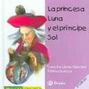 Tapa de La princesa Luna y el principe Sol / The Princess Moon and The Prince Sun (Chiquicuentos)