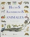 Tapa de Hechos Asombrosos De Los Animales