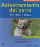 Tapa de Adiestramiento Del Perro Divertido Y Eficaz / Educating Your Dog With Love and Understanding