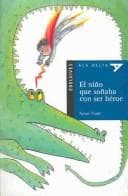 Tapa de El Nino Que Sonaba Con Ser Heroe