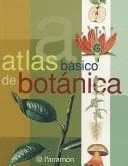 Tapa de Atlas Basico De Botanica / Basic Atlas of Botany (Atlas Basico de)