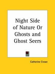Tapa de Night Side of Nature or Ghosts and Ghost Seers