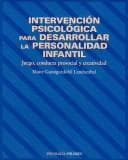 Tapa de Intervencion psicologica para desarrollar la personalidad infantil. Juego, conducta prosocial y creatividad (COLECCION PSICOLOGIA) (Psicologia / Psychology)