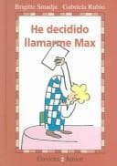Tapa de He decidido llamarme Max