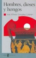 Tapa de Hombres, dioses y hongos/ Men, Gods and Fungus