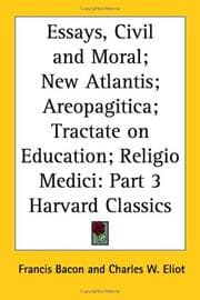 Tapa de Essays, Civil and Moral; New Atlantis; Areopagitica; Tractate on Education; Religio Medici