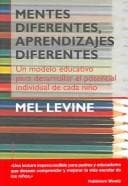 Tapa de Mentes diferentes, aprendizajes diferentes : Un modelo educativo para desarrollar el potencial individual de cada nino / Different Minds, Different Learning