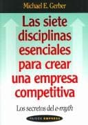 Tapa de Las Siete Disciplinas Esenciales Para Crear Una Empresa Competitiva/ The Seven Essential Disciplines for Building a World Class Company