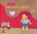 Tapa de Ana No Quiere Crecer/ Ana Doesn't Want to Grow Up (Cuentos Para Sentir / Feeling Stories)