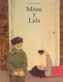 Tapa de Mitsu Y Lala/ Mitsu and Lala (Los Albumes De Sopa De Libros / Book Soup Albums)