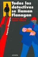 Tapa de Todos Los Detectives Se Llaman Flanagan / All the Detectives Are Named Flanagan (Espacio Flanagan)