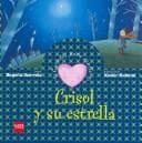 Tapa de Crisol Y Su Estrella/ Crisol and His Star (Cuentos Para Sentir- Emociones)