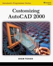 Tapa de Customizing AutoCAD 2000 (Autodesk's Programmer Series)