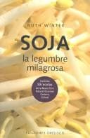 Tapa de Soja, LA Legumbre Milagrosa / Super Soy