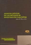 Tapa de Asuntos Criticos En Los Metodos De Investigacion Cualitativa/ Critical Issues in the Qualitative Research Method (Monografias / Monographs)