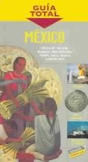 Tapa de Mexico: Guia Total / Mexico : Total Guide