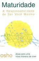 Tapa de Maturidade. A Responsabilidade de Ser Você Mesmo