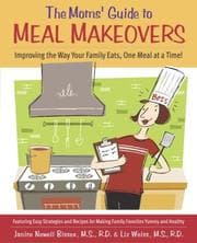 Tapa de The moms' guide to meal makeovers