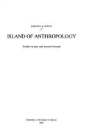 Tapa de Island of Anthropology: Studies in Past & Present Iceland (Studies in Northern Civilization : No 5)