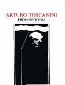 Tapa de Arturo Toscanini. From 1915 To 1946. Art In The Shadow of Politics. Homage to the Maestro on the 30th Anniversary of His Death
