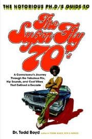 Tapa de The Notorious Phd's Guide to the Super Fly '70s