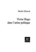 Tapa de Victor Hugo dans l'arène politique